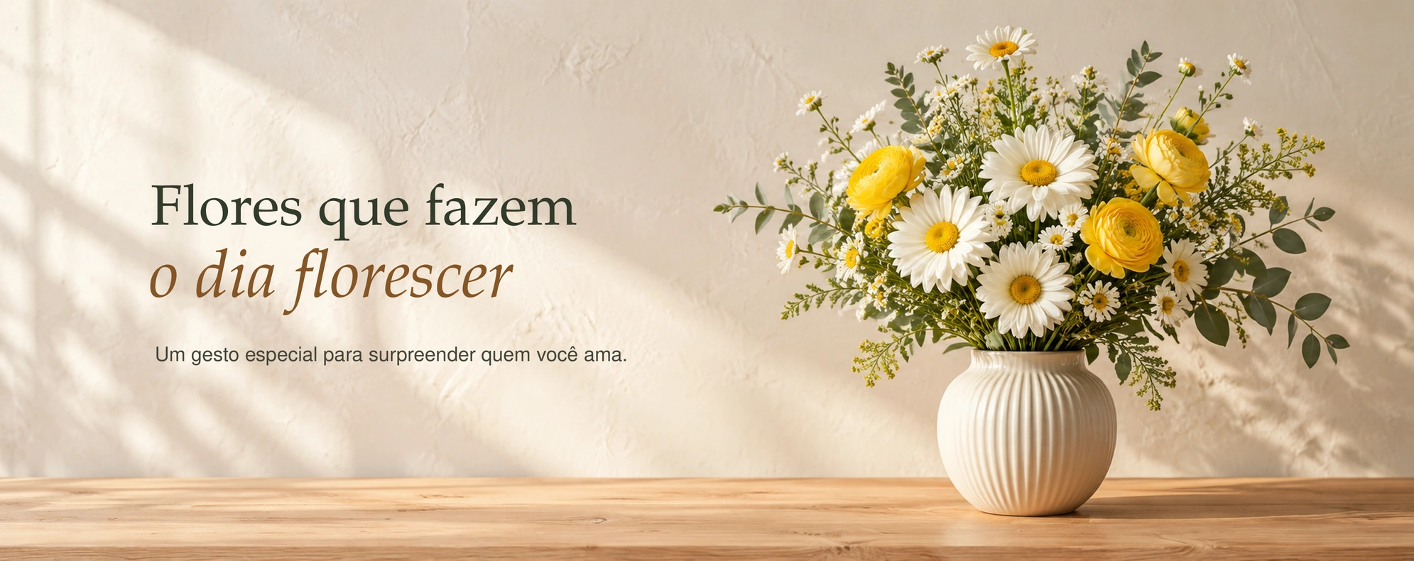 Flores que fazem o dia florescer. Um gesto especial para surpreender quem você ama.
